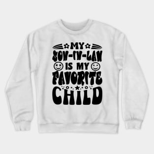 My Son In Law Is My Favorite Child Retro Black Crewneck Sweatshirt